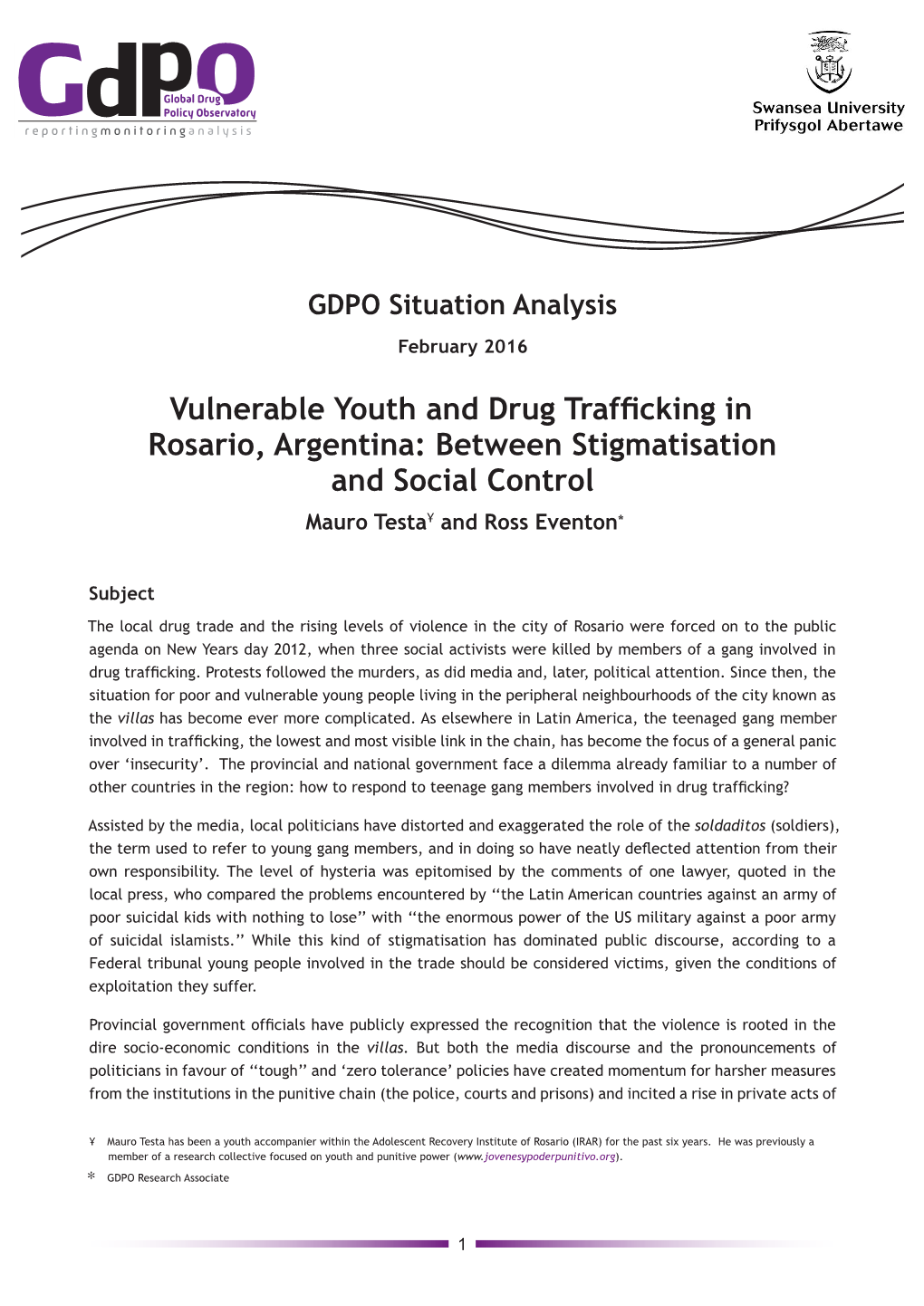 Vulnerable Youth and Drug Trafficking in Rosario, Argentina: Between Stigmatisation and Social Control Mauro Testa¥ and Ross Eventon*