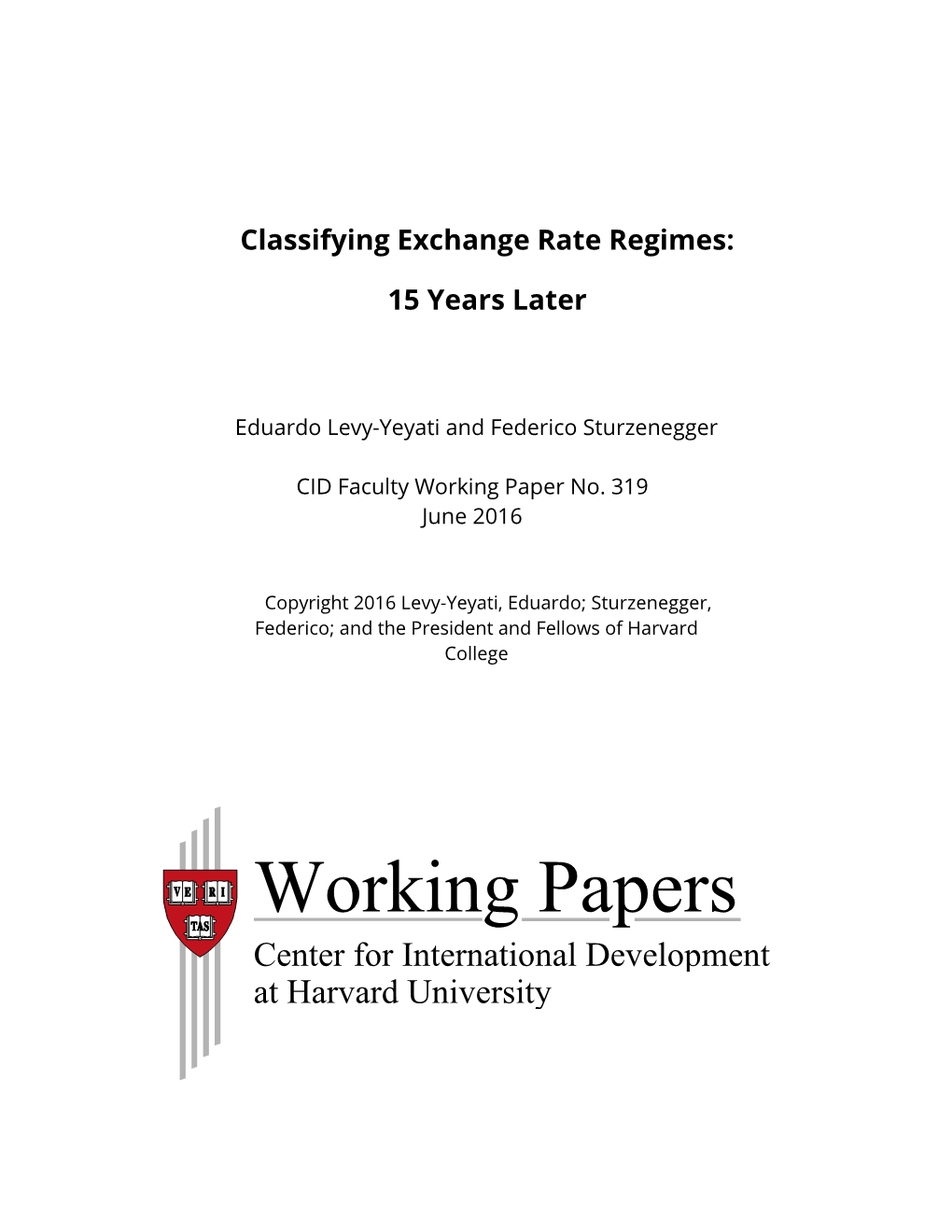 Classifying Exchange Rate Regimes: 15 Years Later 1 Eduardo Levy-Yeyati, Federico Sturzenegger