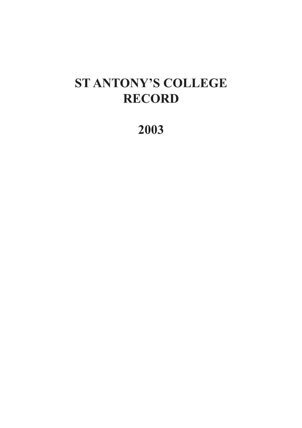 St Antony's College Record 2003