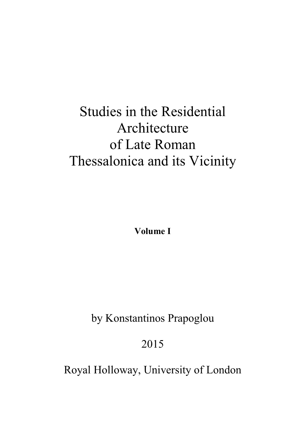 Studies in the Residential Architecture of Late Roman Thessalonica and Its Vicinity