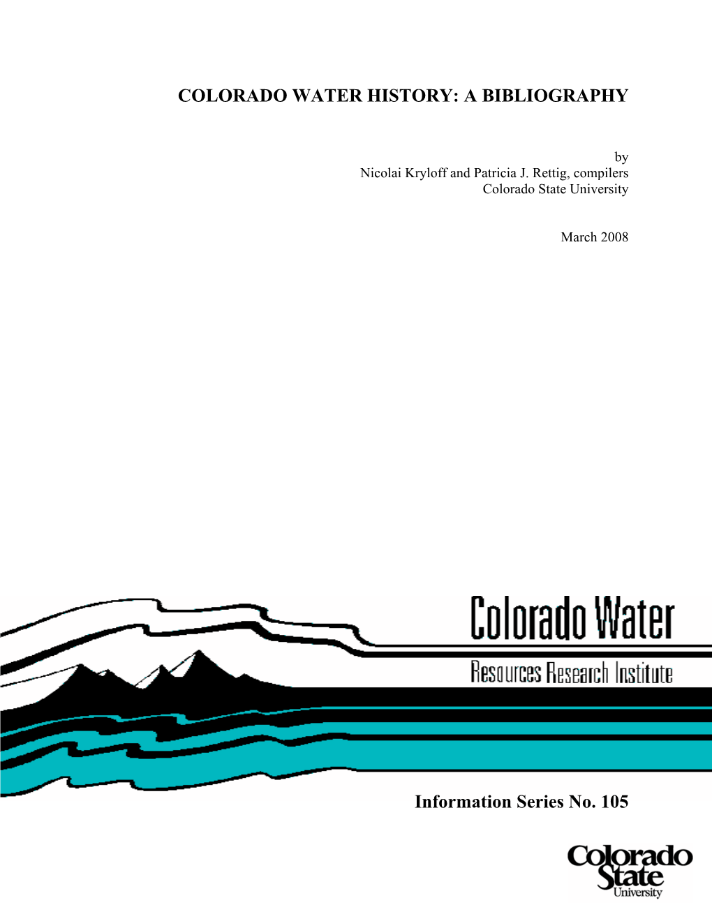 COLORADO WATER HIS TORY: a Inform a BIBLI Mation Se IOGRAP