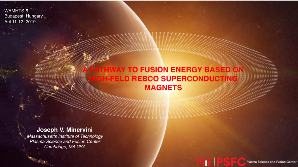 A Pathway to Fusion Energy Based on High-Feld Rebco Superconducting Magnets