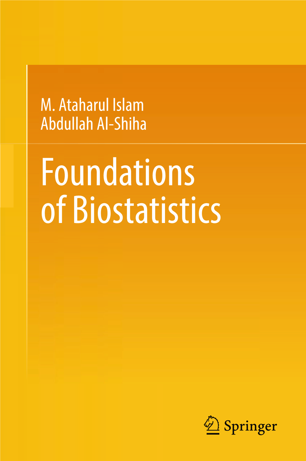 Foundations of Biostatistics Foundations of Biostatistics M