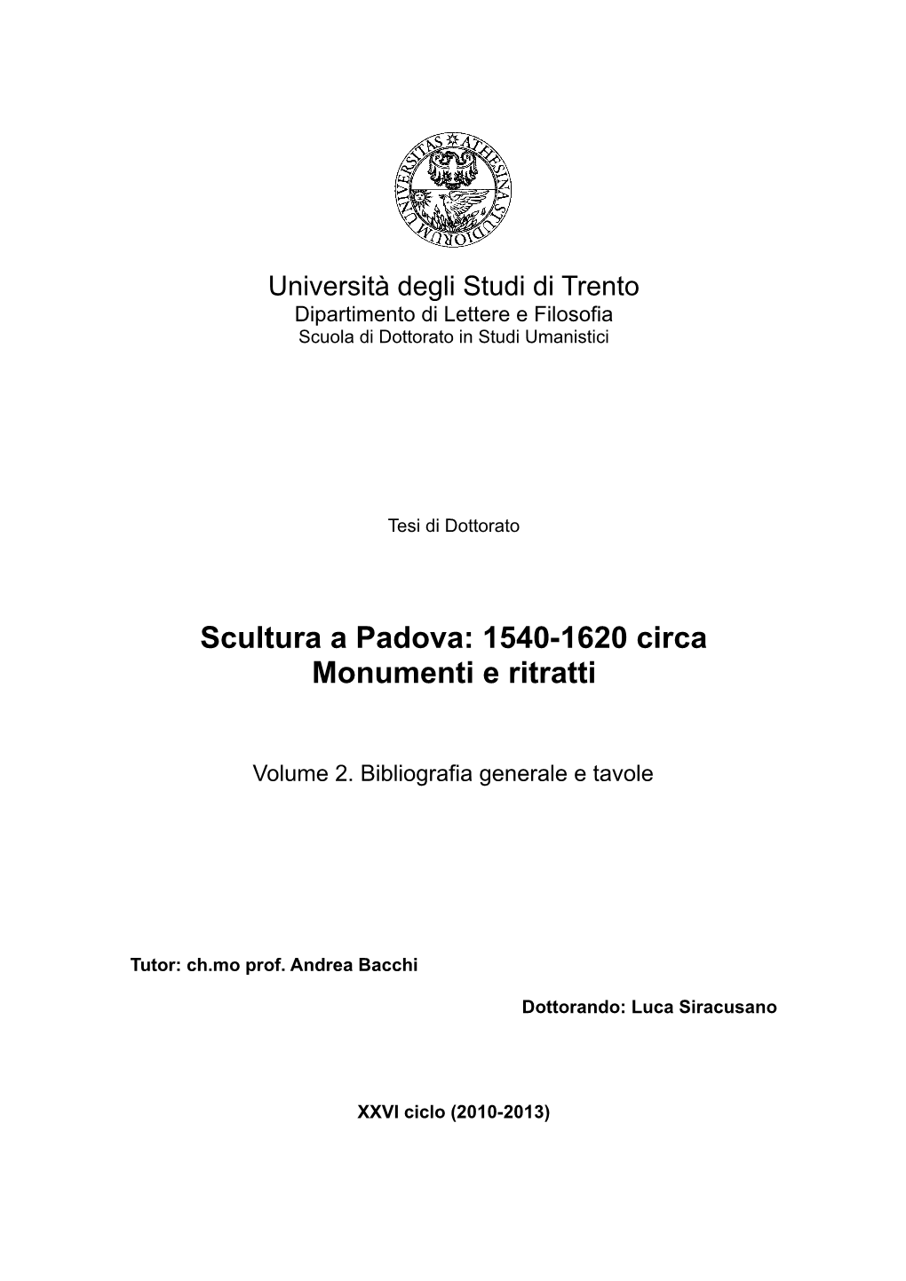 Scultura a Padova: 1540-1620 Circa Monumenti E Ritratti