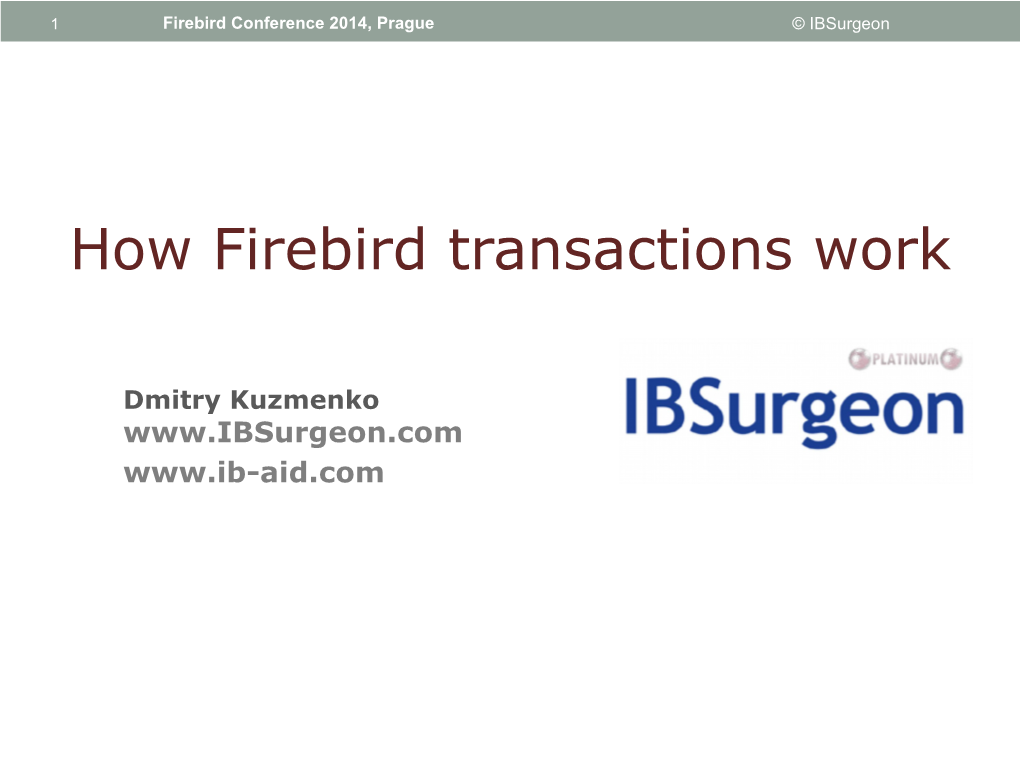 How Firebird Transactions Work, by Dmitry Kuzmenko, Ibsurgeon