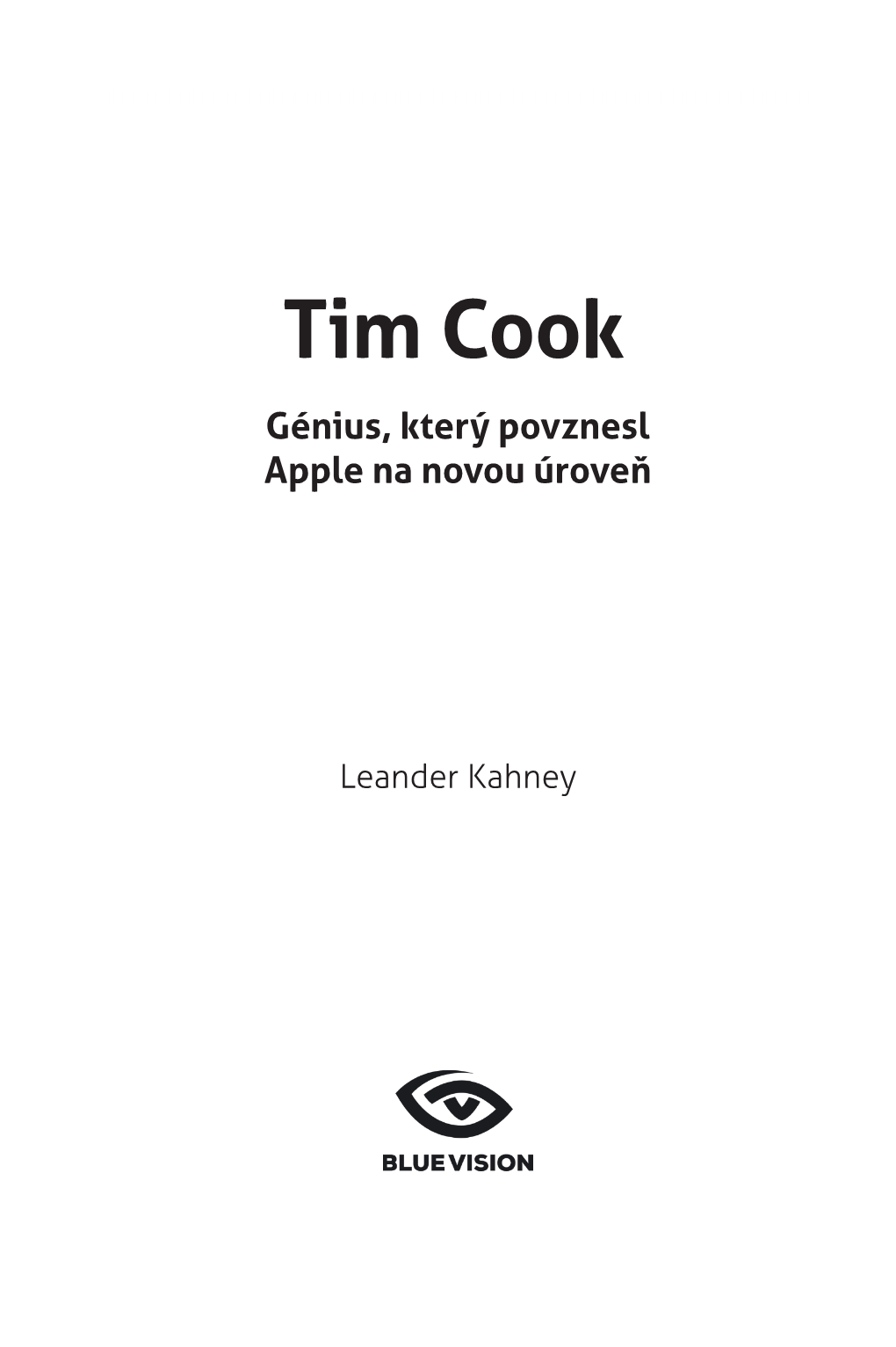 Tim Cook Génius, Který Povznesl Apple Na Novou Úroveň