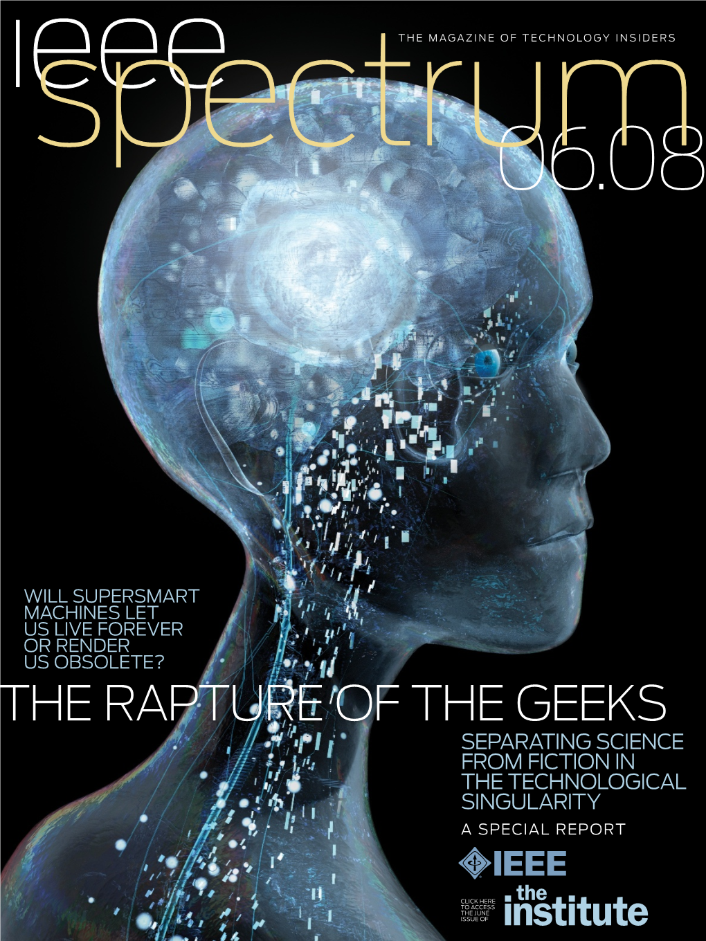 The Rapture of the Geeks Separating Science from Fiction in the Technological Singularity a Special Report