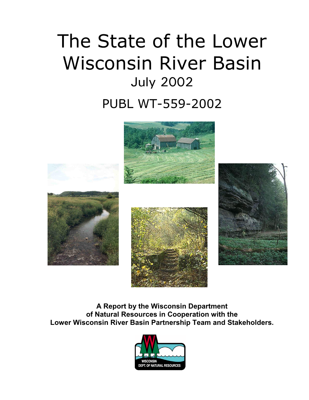 The State of the Lower Wisconsin River Basin July 2002 PUBL WT-559-2002