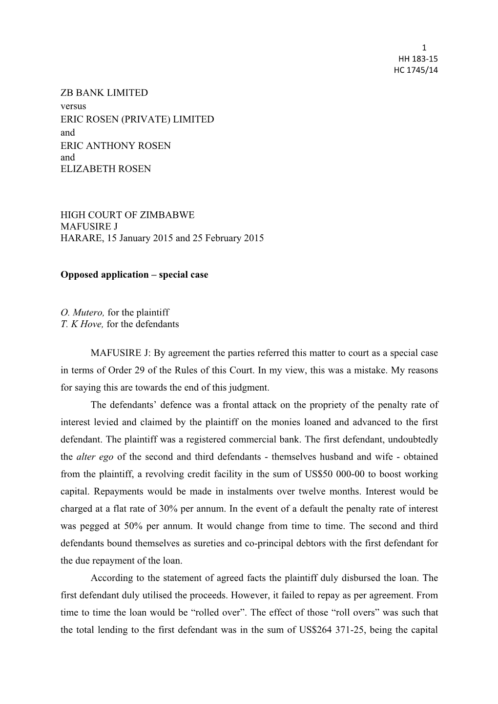 ZB BANK LIMITED Versus ERIC ROSEN (PRIVATE) LIMITED and ERIC ANTHONY ROSEN and ELIZABETH ROSEN