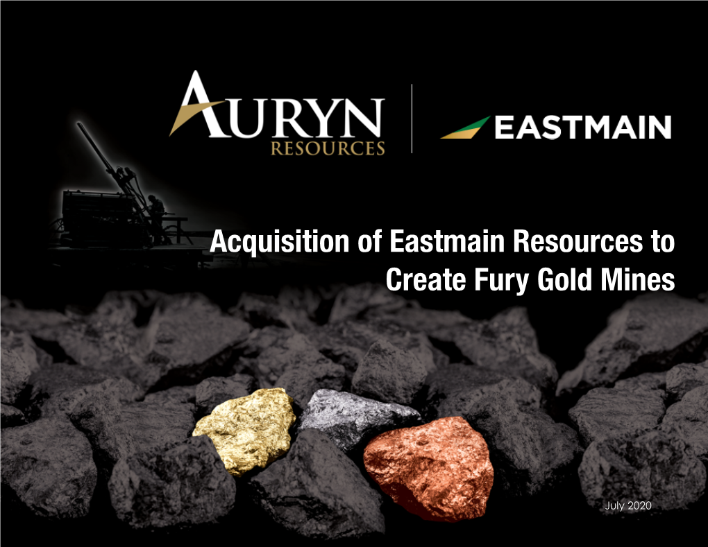 Acquisition of Eastmain Resources to Create Fury Gold Mines