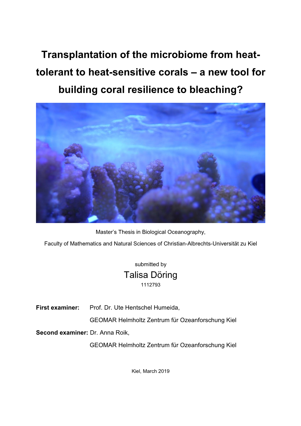 Transplantation of the Microbiome from Heat- Tolerant to Heat-Sensitive Corals – a New Tool for Building Coral Resilience to Bleaching?
