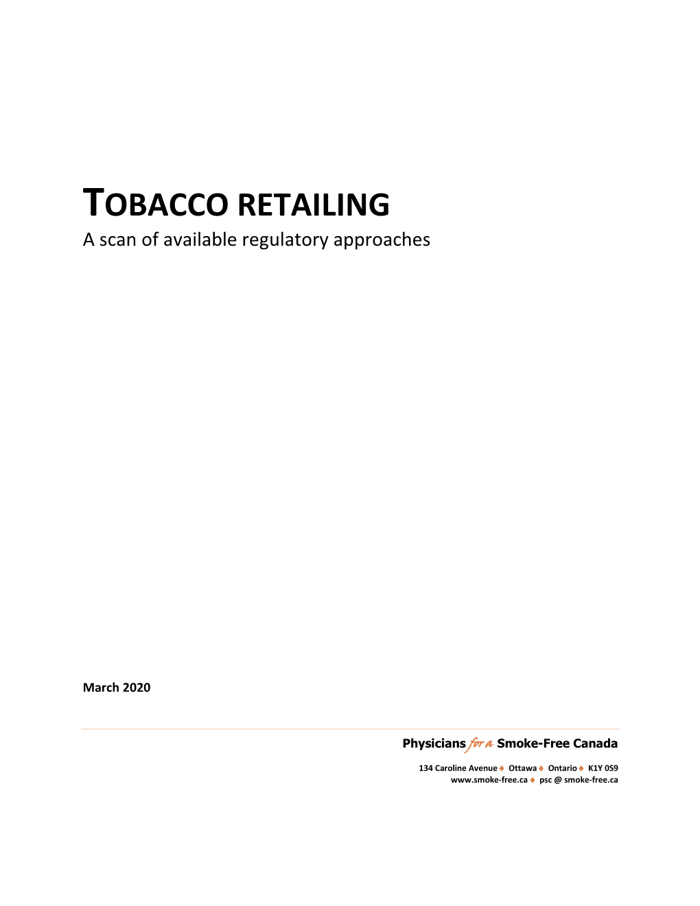 TOBACCO RETAILING a Scan of Available Regulatory Approaches