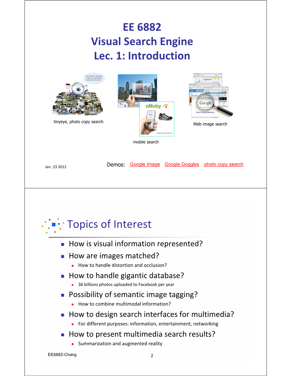 EE 6882 Visual Search Engine Lec. 1: Introduction Topics of Interest