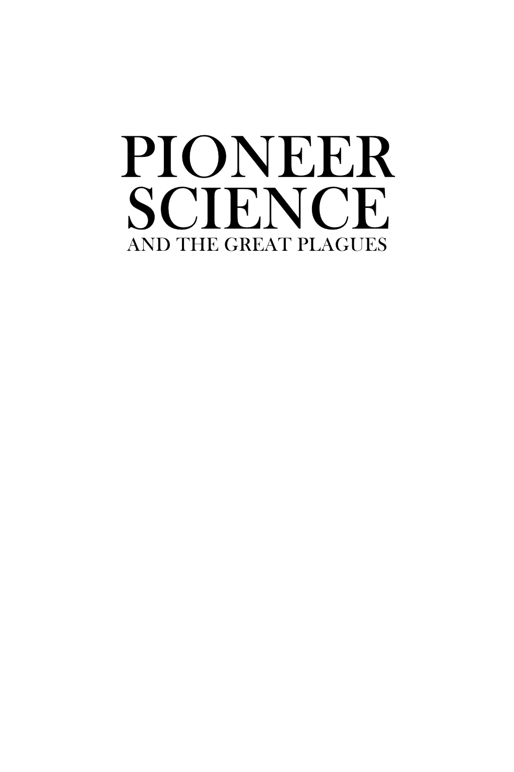 Pioneer Science and the Great Plagues New Directions in the Human-Animal Bond