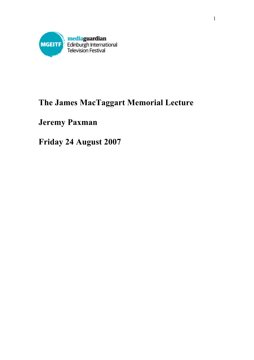 The James Mactaggart Memorial Lecture Jeremy Paxman Friday 24