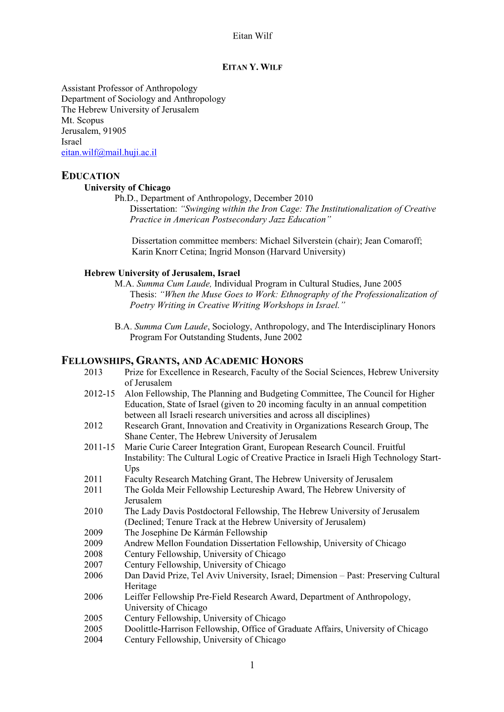 Eitan Wilf Assistant Professor of Anthropology Department of Sociology and Anthropology the Hebrew University of Jerusalem