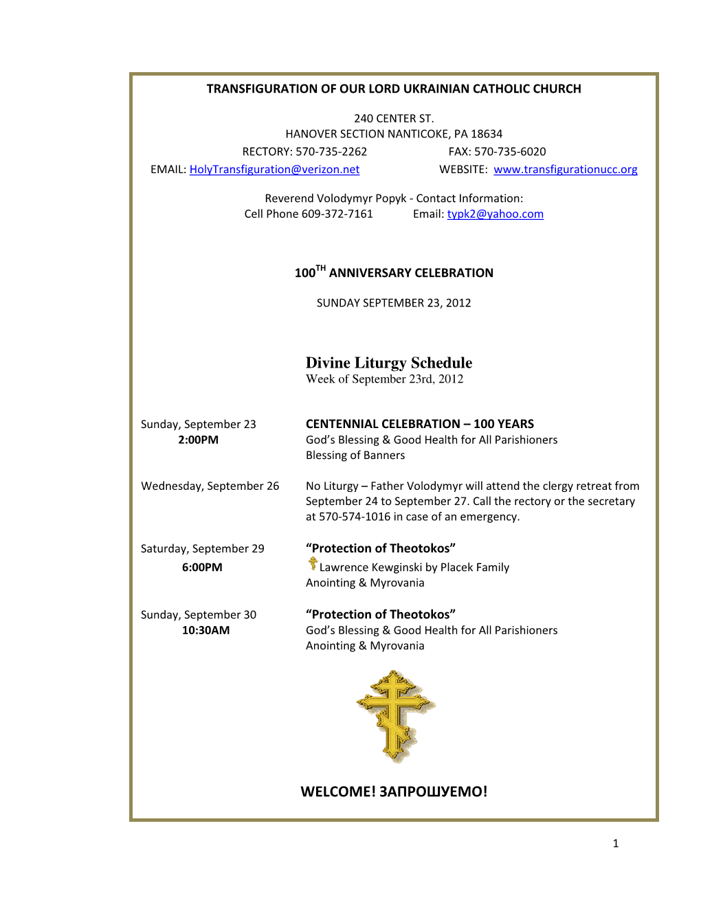 Divine Liturgy Schedule WELCOME!