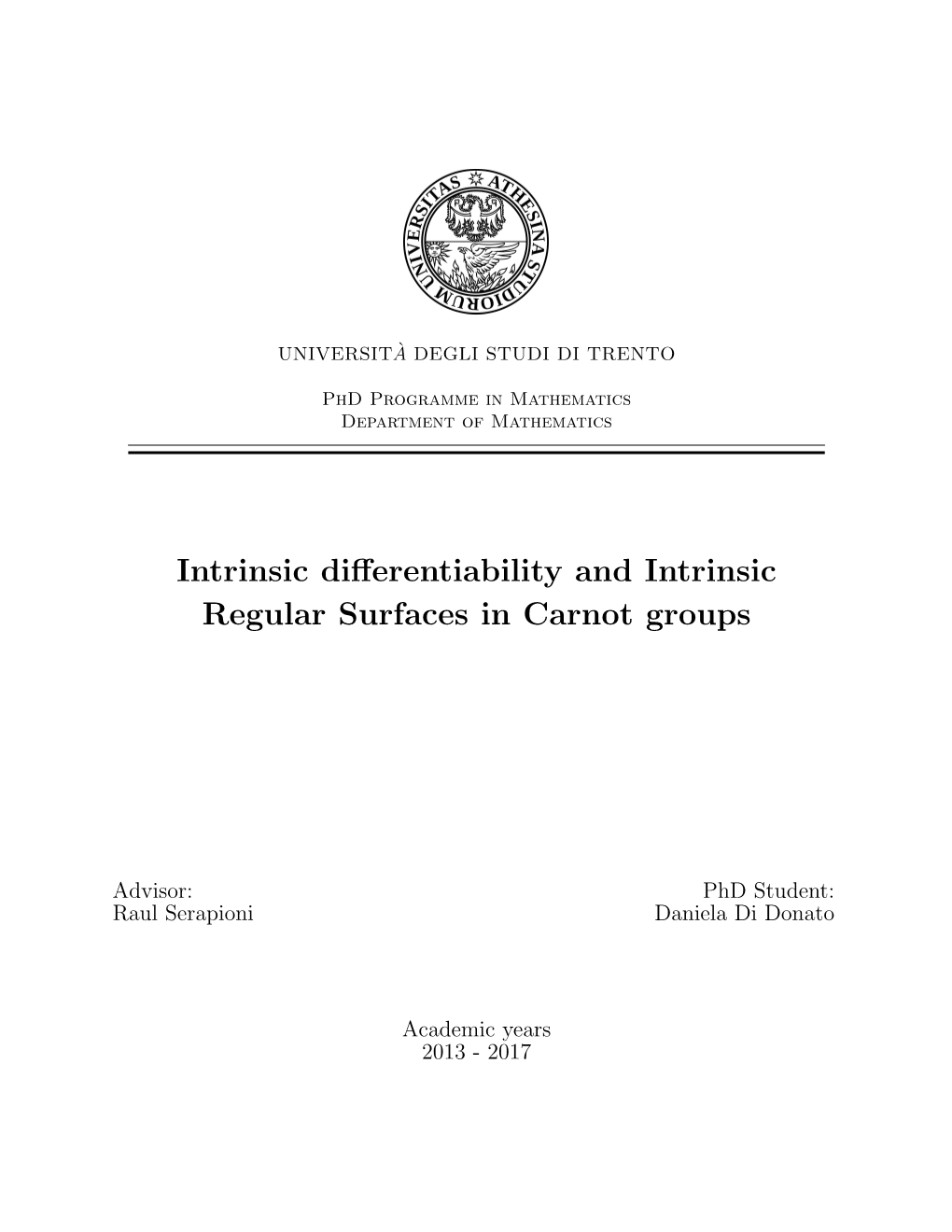 Intrinsic Differentiability and Intrinsic Regular Surfaces in Carnot Groups