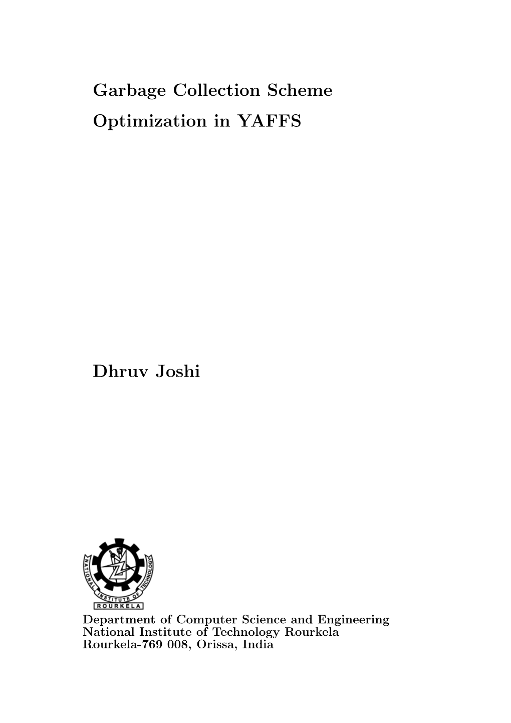 Garbage Collection Scheme Optimization in YAFFS Dhruv Joshi