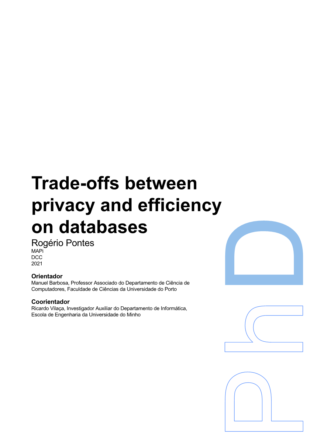 Trade-Offs Between Privacy and Efficiency on Databases