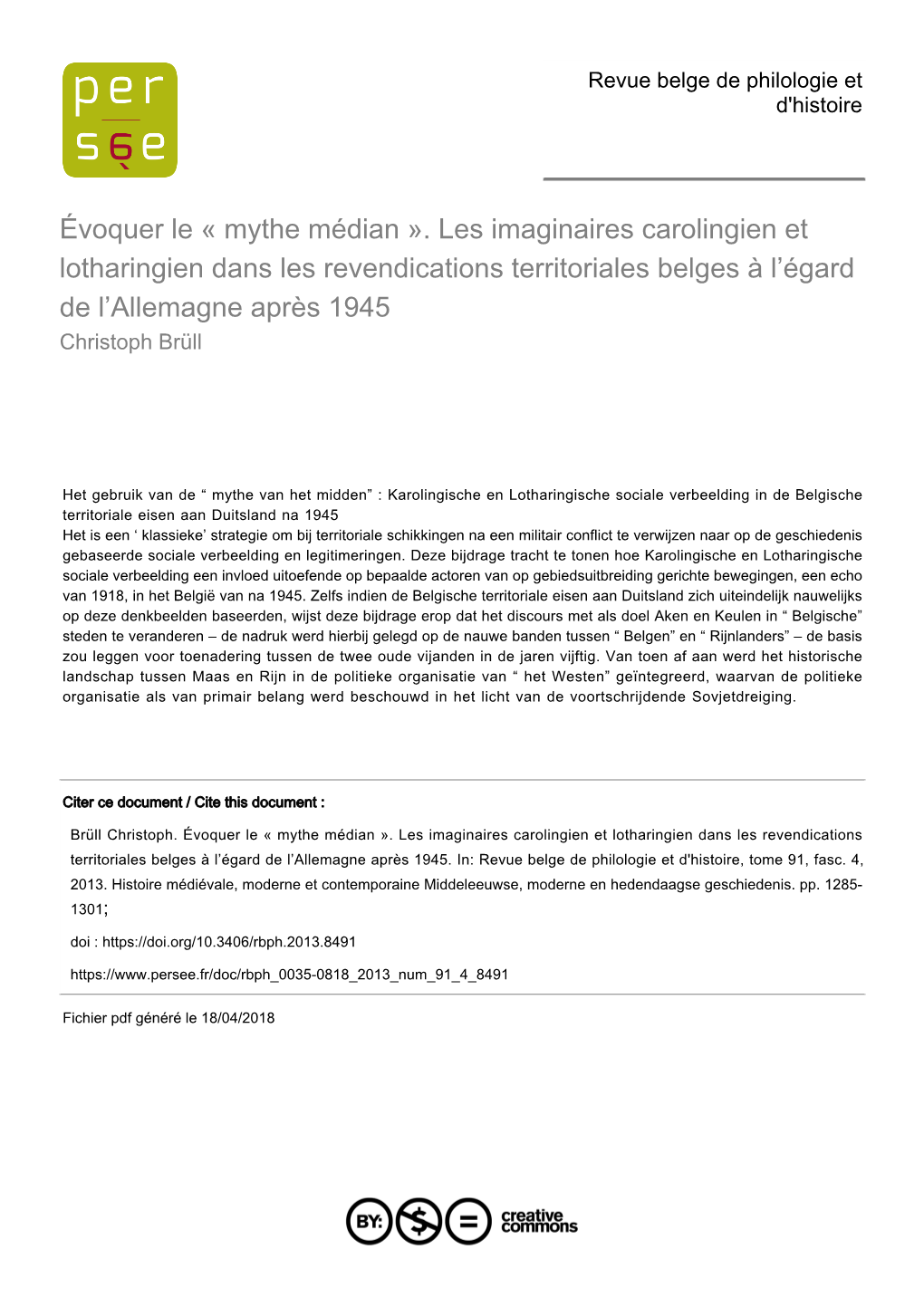 Mythe Médian ». Les Imaginaires Carolingien Et Lotharingien Dans Les Revendications Territoriales Belges À L’Égard De L’Allemagne Après 1945 Christoph Brüll