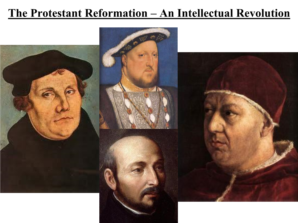 The Protestant Reformation – an Intellectual Revolution