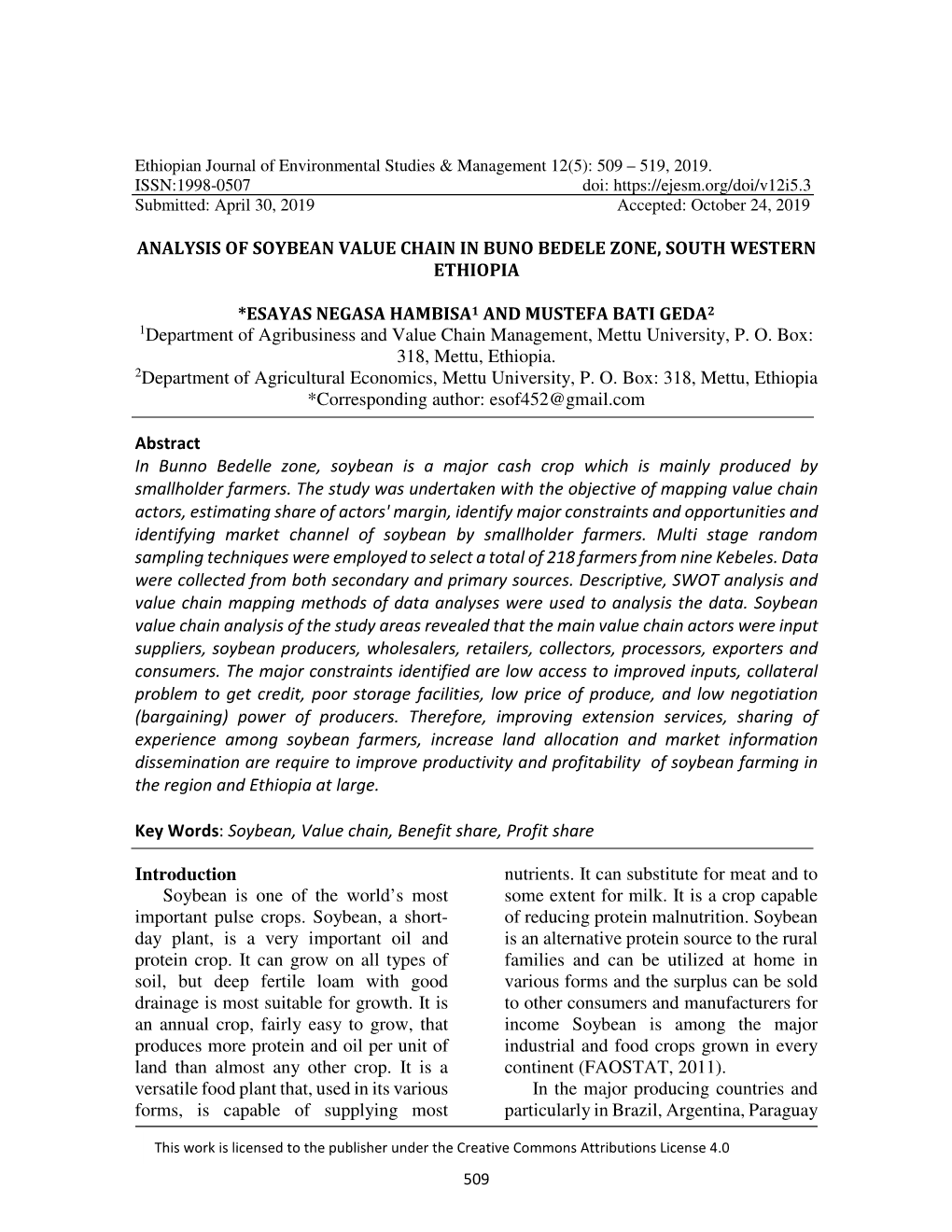 ANALYSIS of SOYBEAN VALUE CHAIN in BUNO BEDELE ZONE, SOUTH WESTERN ETHIOPIA *ESAYAS NEGASA HAMBISA1 and MUSTEFA BATI GEDA2 1Depa