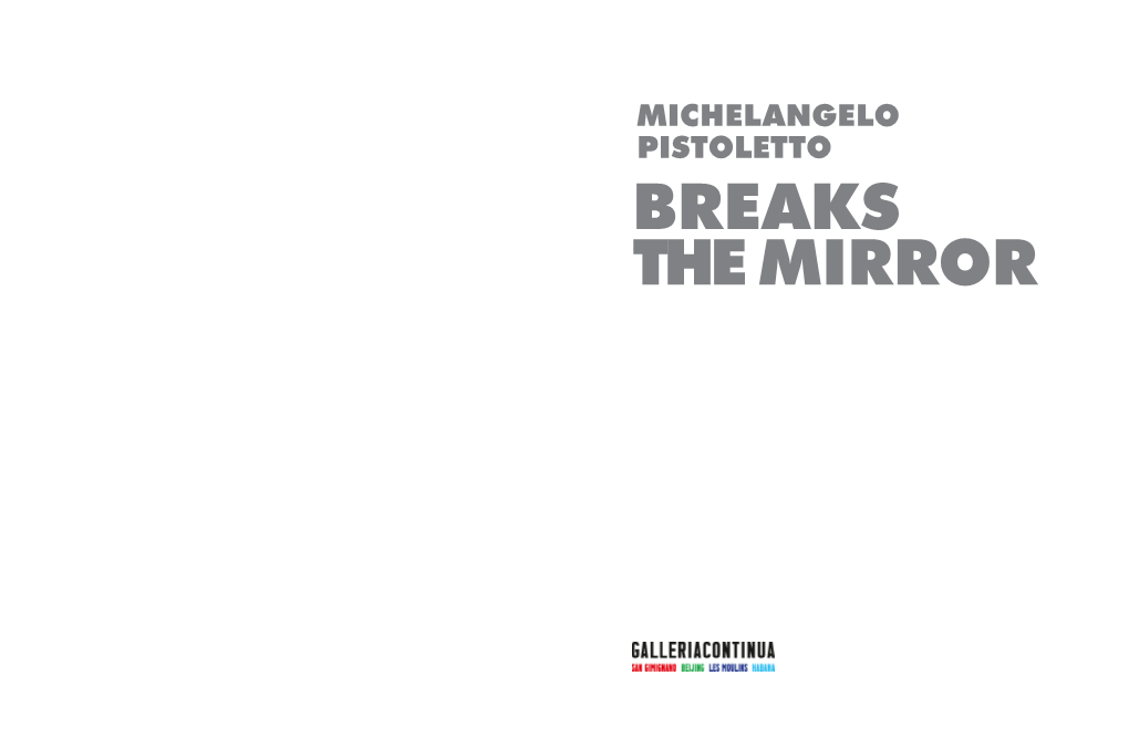 Michelangelo Pistoletto Breaks the Mirror Contents