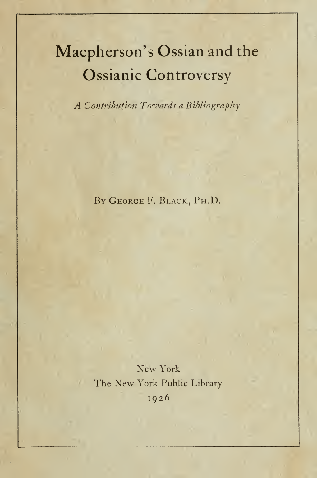 Macpherson's Ossian and the Ossianic Controversy : A