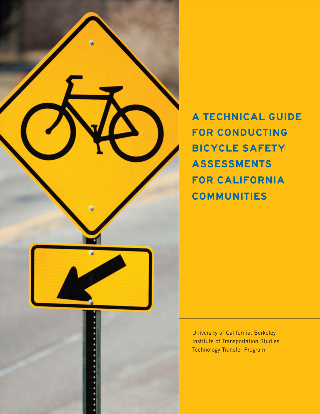 A Technical Guide for Conducting Bicycle Safety Assessments for California Communities