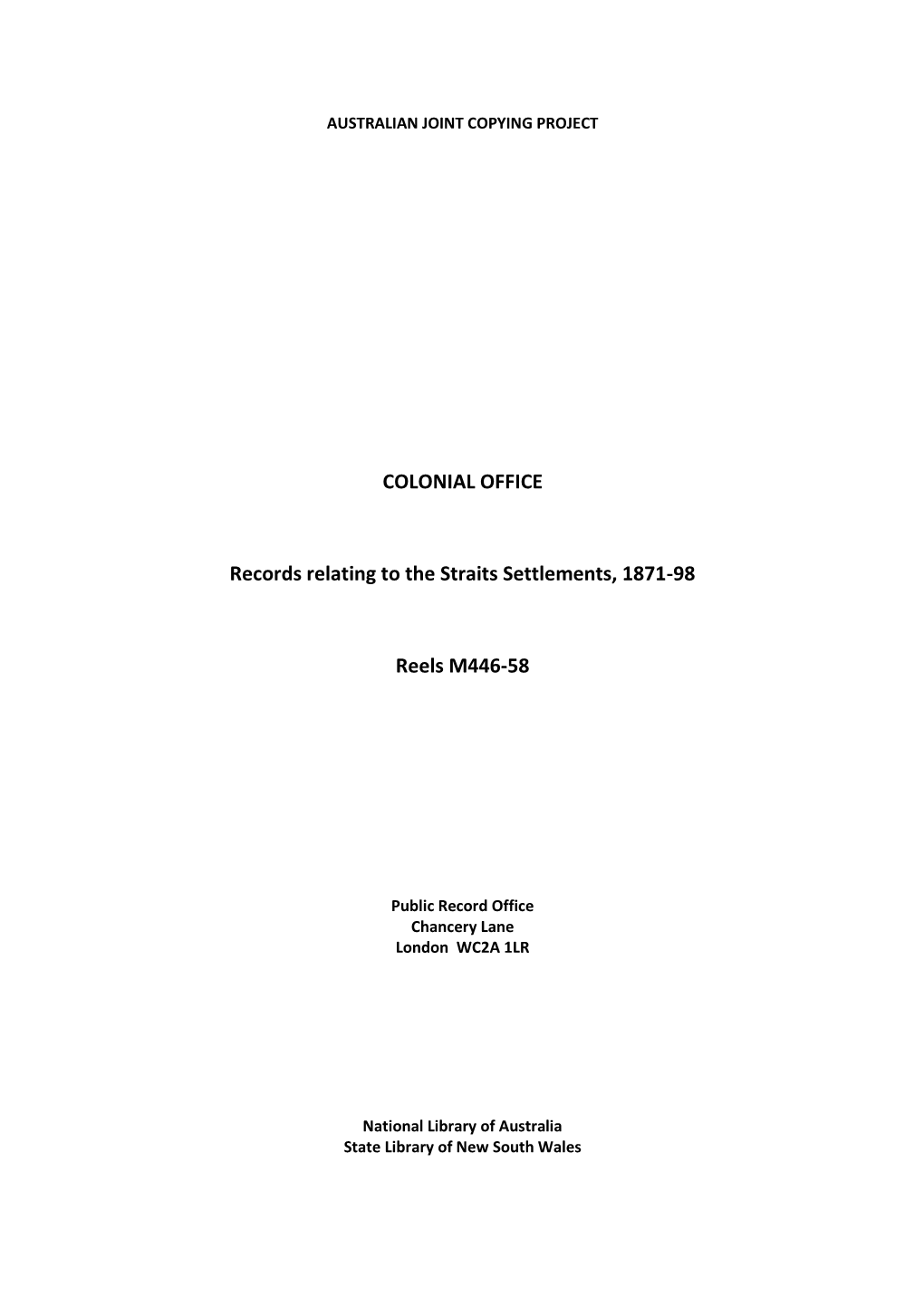 COLONIAL OFFICE Records Relating to the Straits Settlements, 1871-98