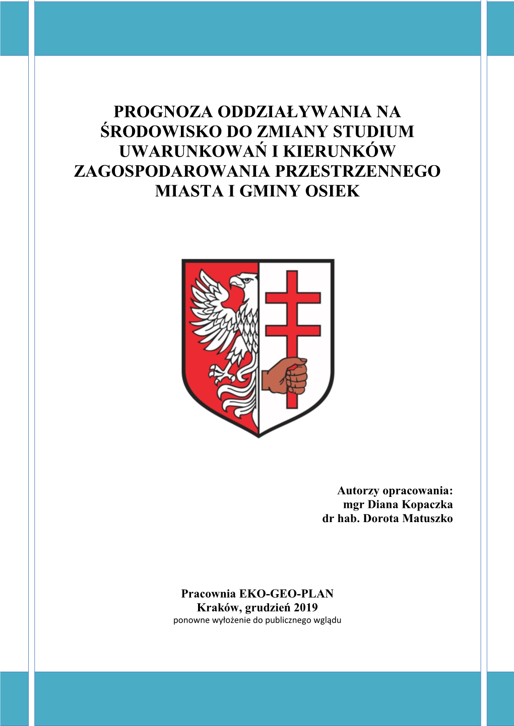 Prognoza Oddziaływania Na Środowisko Do Zmiany Studium Uwarunkowań I Kierunków Zagospodarowania Przestrzennego Miasta I Gminy Osiek