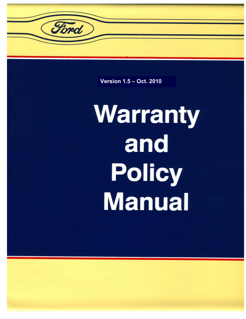 WARRANTY and POLICY MANUAL ORDERING INSTRUCTIONS the Warranty & Policy Manual Is Available to All Dealers On-Line Through the “Fmcdealer.Com” Website