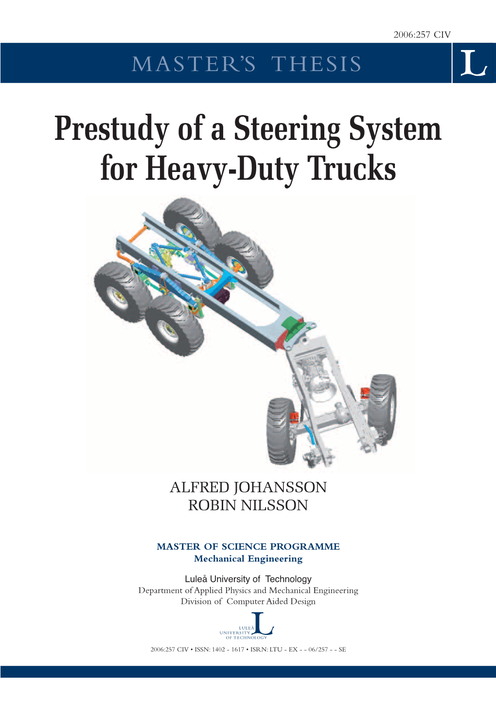 Prestudy of a Steering System for Heavy-Duty Trucks
