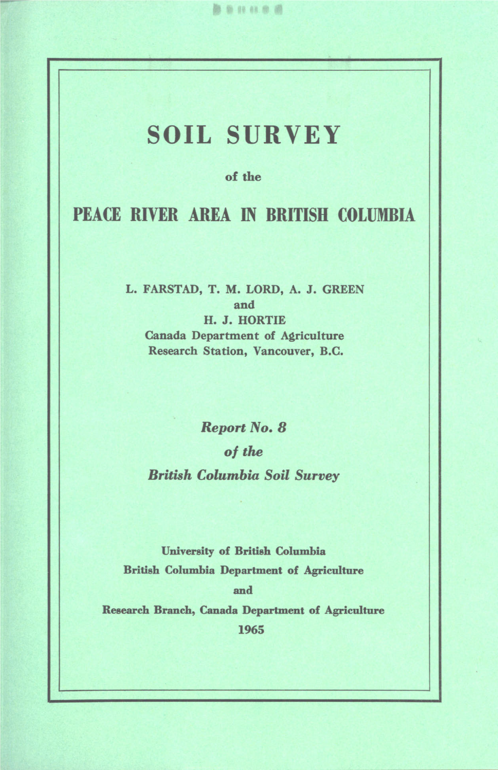 Peace River Area in British Columbia Was a Joint Project of the Canada and British Columbia Departmrnts of Agriculture and the University of British Columbia
