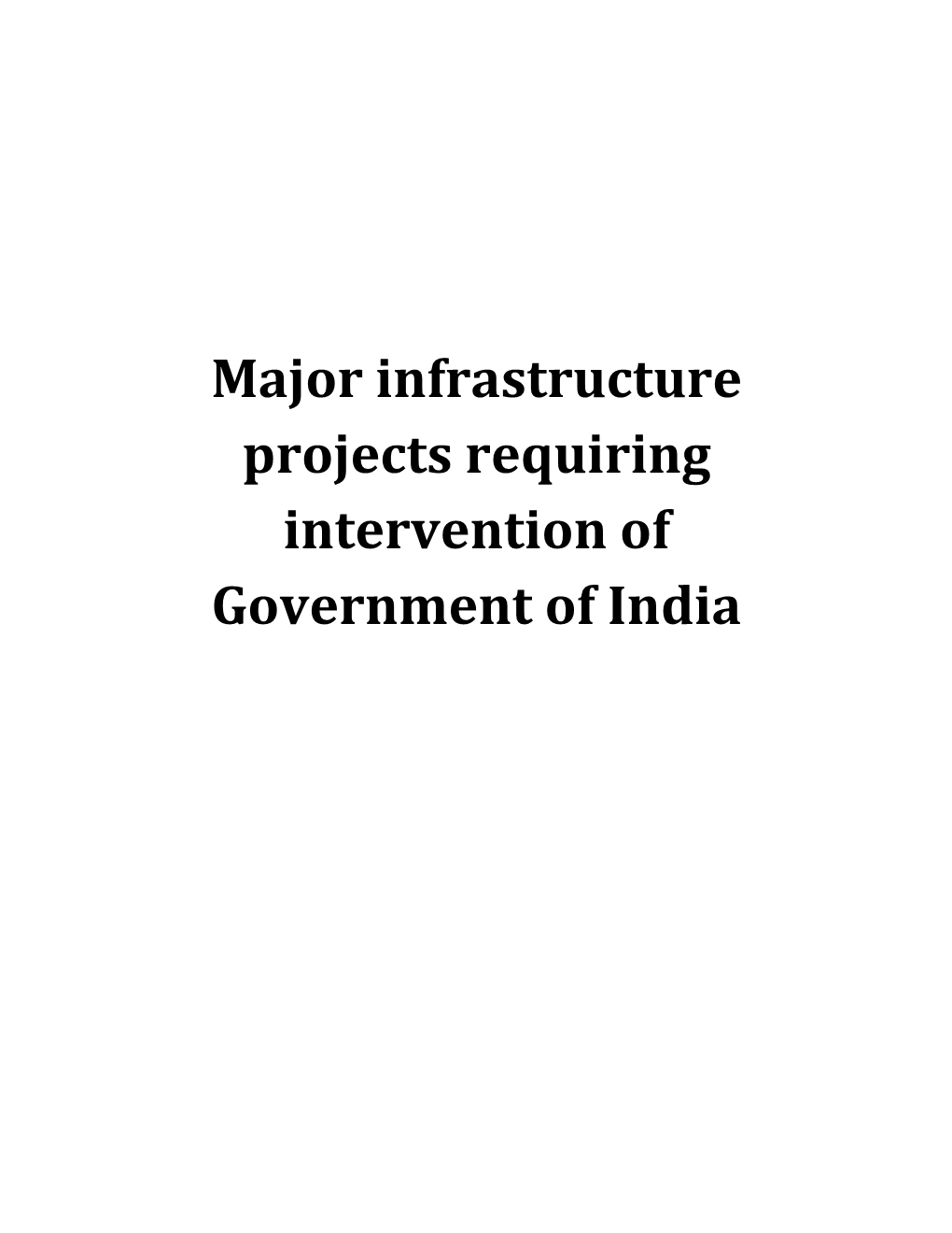 Major Infrastructure Projects Requires Intervention Of