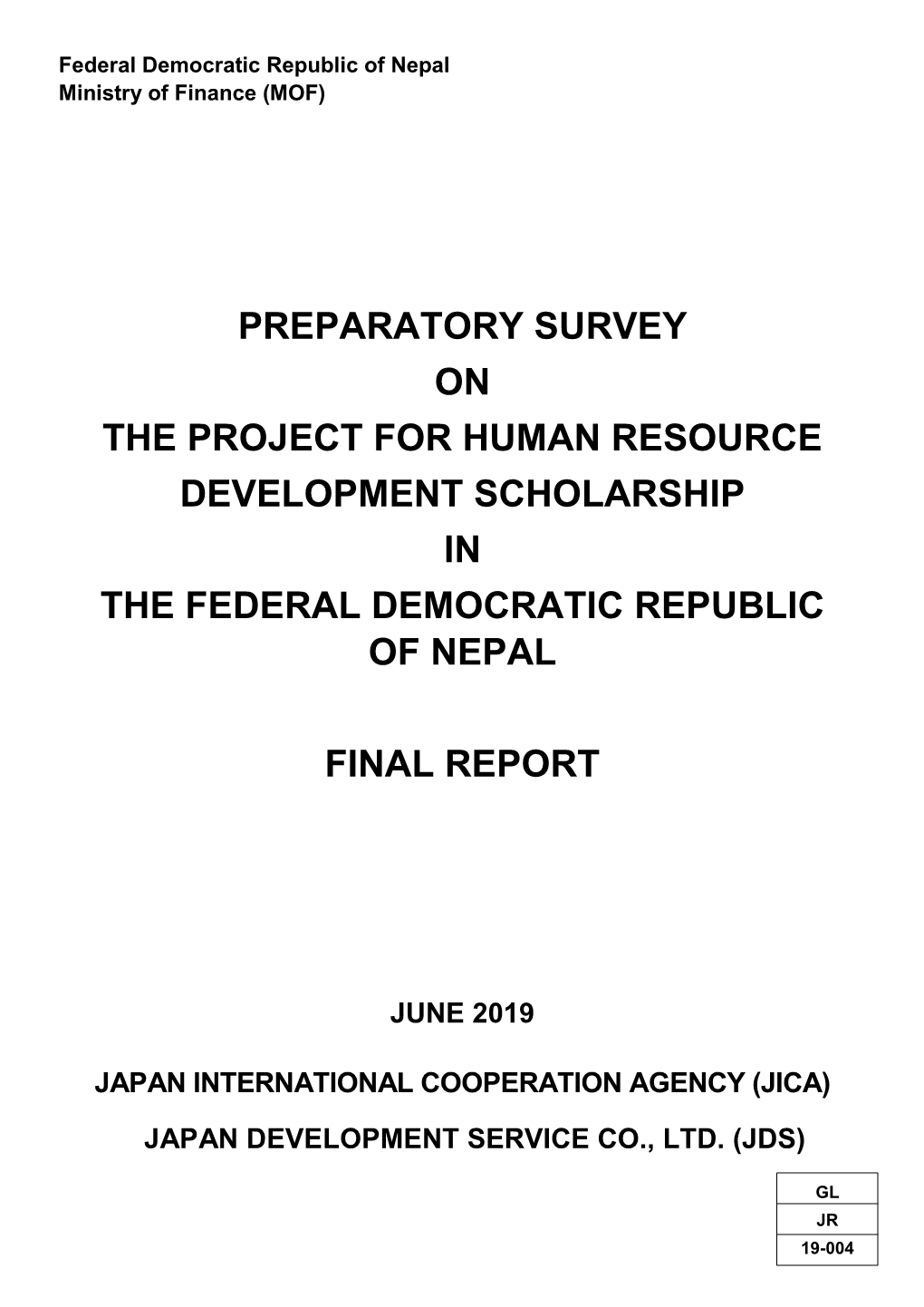 Preparatory Survey on the Project for Human Resource Development Scholarship in the Federal Democratic Republic of Nepal