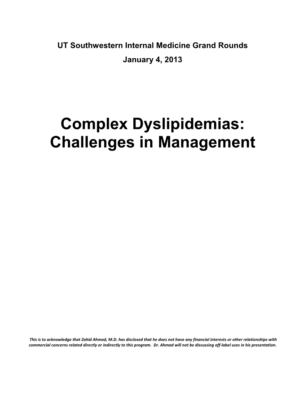 Complex Dyslipidemias: Challenges in Management