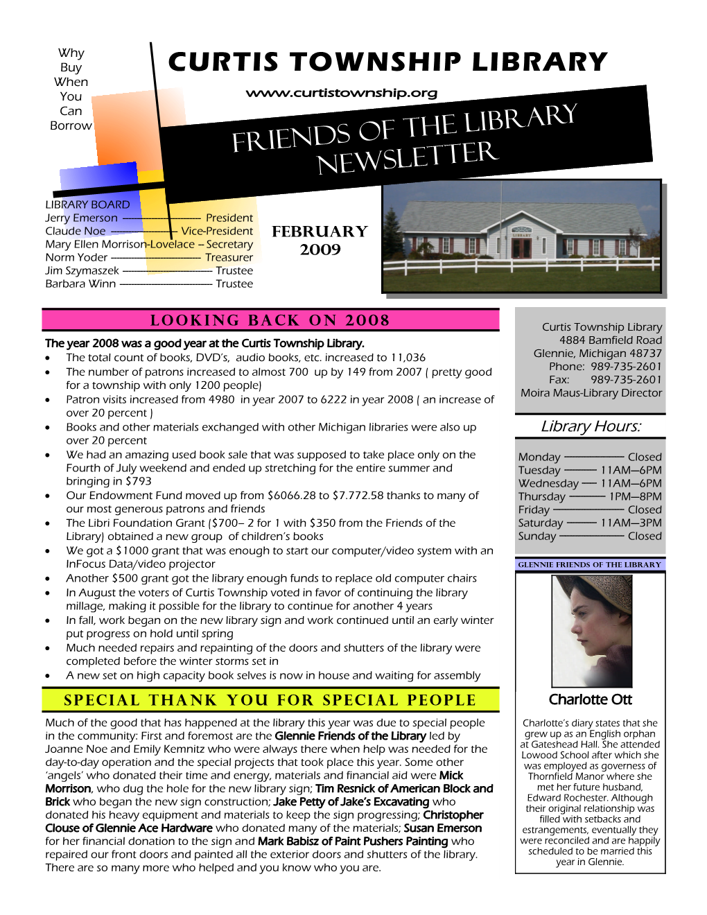 Curtis Township Library the Year 2008 Was a Good Year at the Curtis Township Library