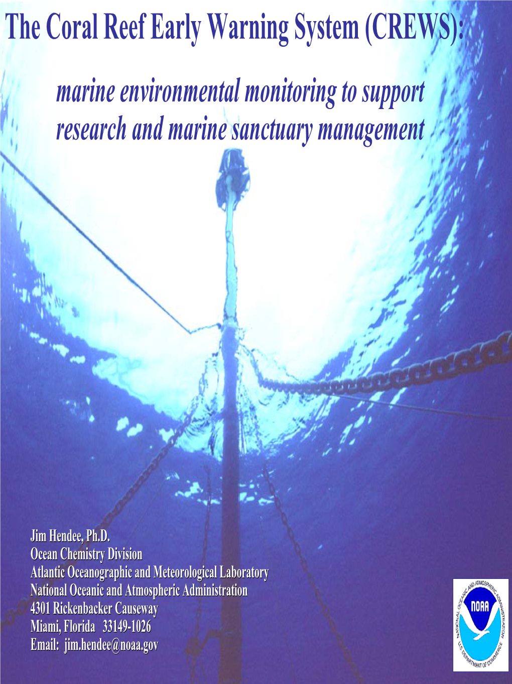 The Coral Reef Early Warning System (CREWS): Marine Environmental Monitoring to Support Research and Marine Sanctuary Management