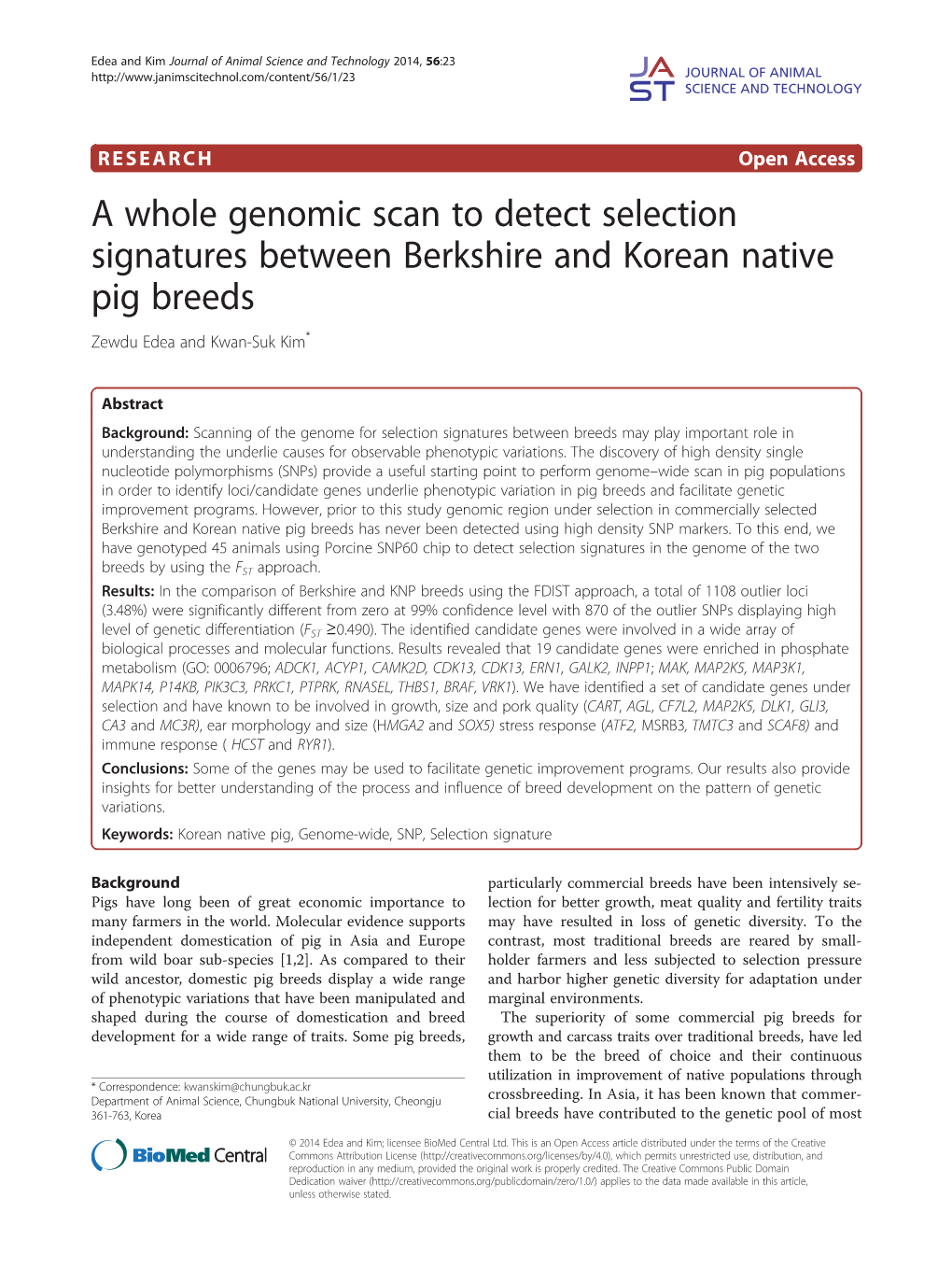 A Whole Genomic Scan to Detect Selection Signatures Between Berkshire and Korean Native Pig Breeds Zewdu Edea and Kwan-Suk Kim*