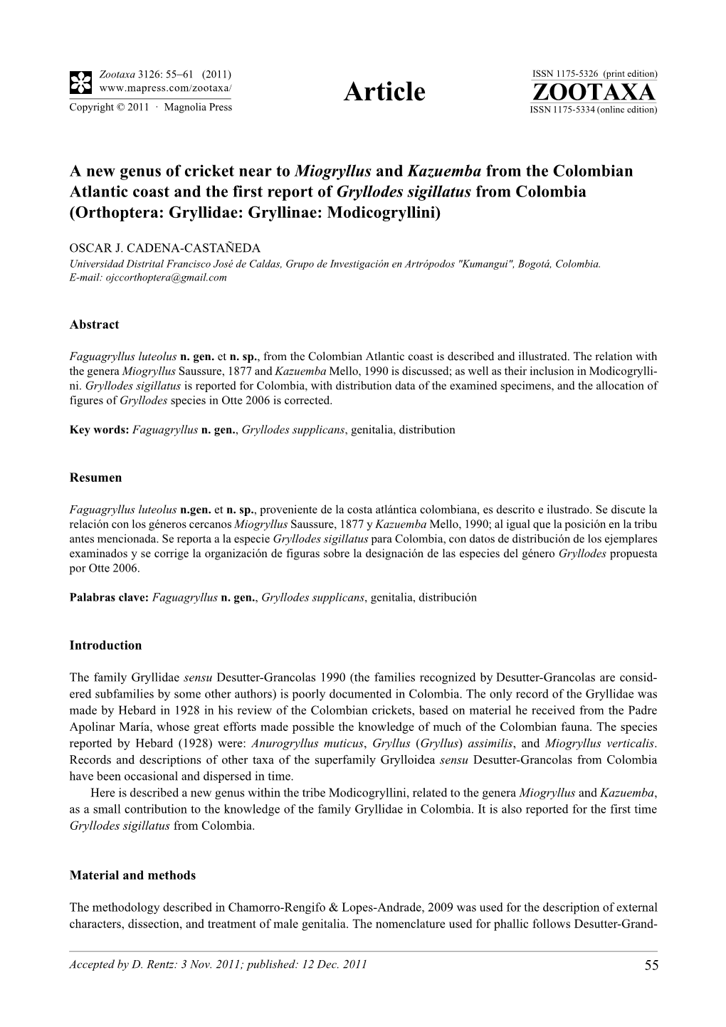 A New Genus of Cricket Near to Miogryllus and Kazuemba from the Colombian Atlantic Coast and the First Report of Gryllodes Sigil