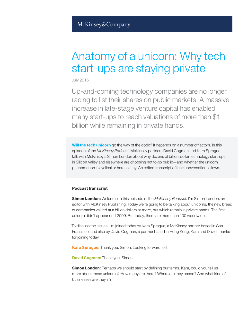 Anatomy of a Unicorn: Why Tech Start-Ups Are Staying Private July 2016 Up-And-Coming Technology Companies Are No Longer Racing to List Their Shares on Public Markets