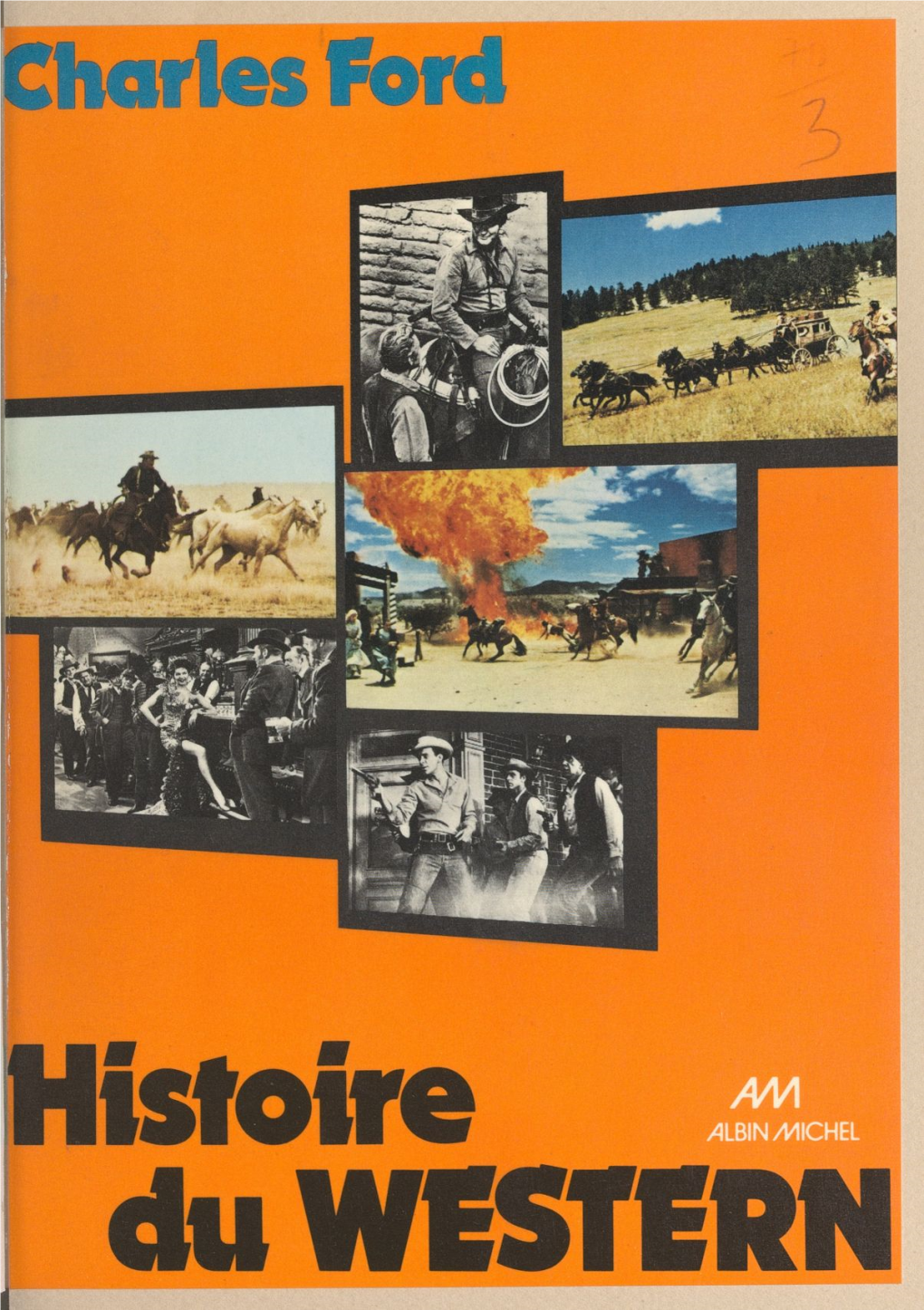 HISTOIRE DU WESTERN (0 Éditions Albin Michel, 1976 22, Rue Huyghens, 75014 Paris I.S.B.N