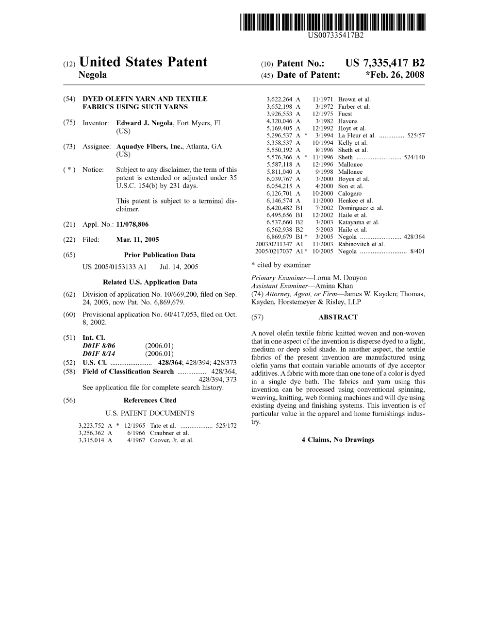 United States Patent (10) Patent No.: US 7,335,417 B2 Negola (45) Date of Patent: *Feb