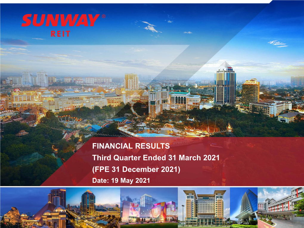 FINANCIAL RESULTS Third Quarter Ended 31 March 2021 (FPE 31 December 2021) Date: 19 May 2021 Disclaimer