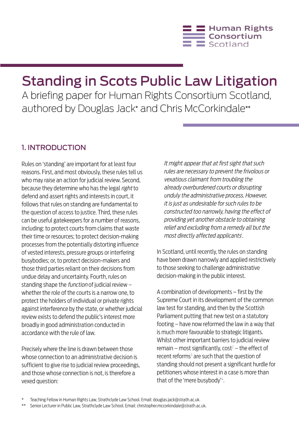 Standing in Scots Public Law Litigation a Brieﬁng Paper for Human Rights Consortium Scotland, Authored by Douglas Jack* and Chris Mccorkindale**