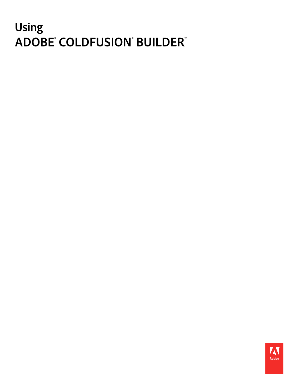 USING COLDFUSION BUILDER Iv Contents