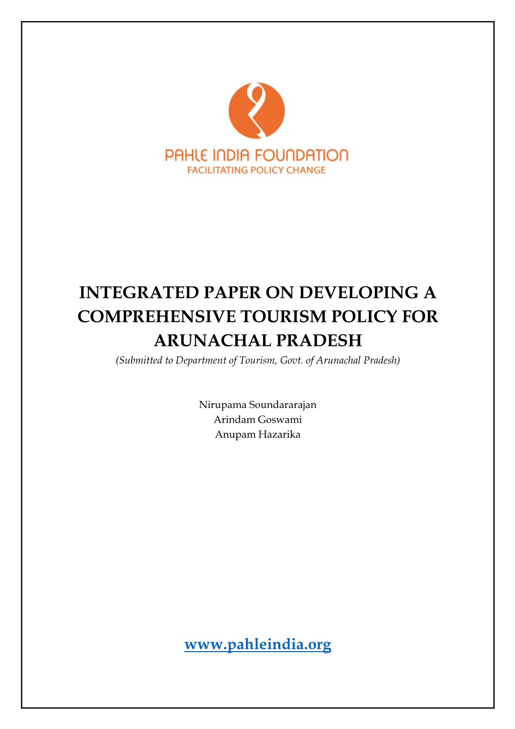 INTEGRATED PAPER on DEVELOPING a COMPREHENSIVE TOURISM POLICY for ARUNACHAL PRADESH (Submitted to Department of Tourism, Govt