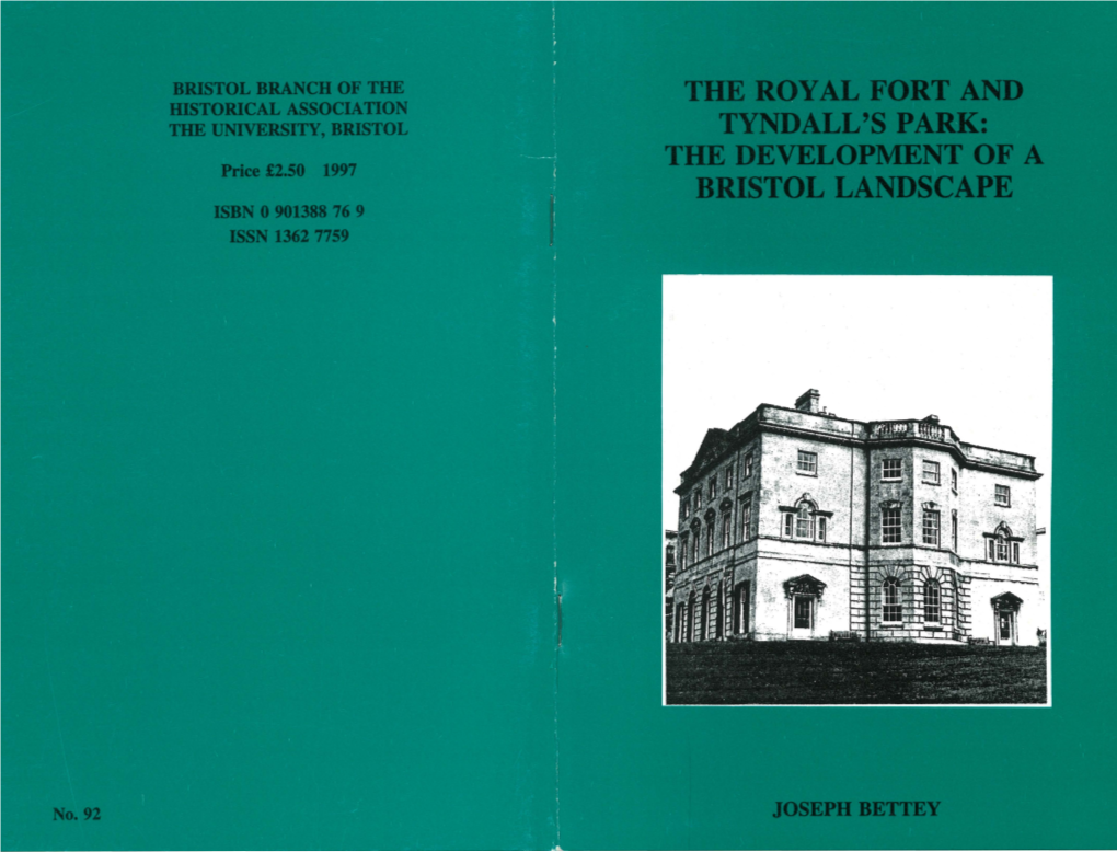 The Royal Fort and Tyndall's Park: the Development of a Bristol Landscape by Joseph Bettey